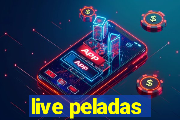 live peladas